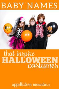 baby names that inspire Halloween costumes