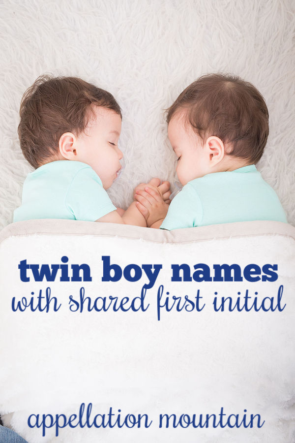 Twin Boy Names: Shared First Initial - Appellation Mountain