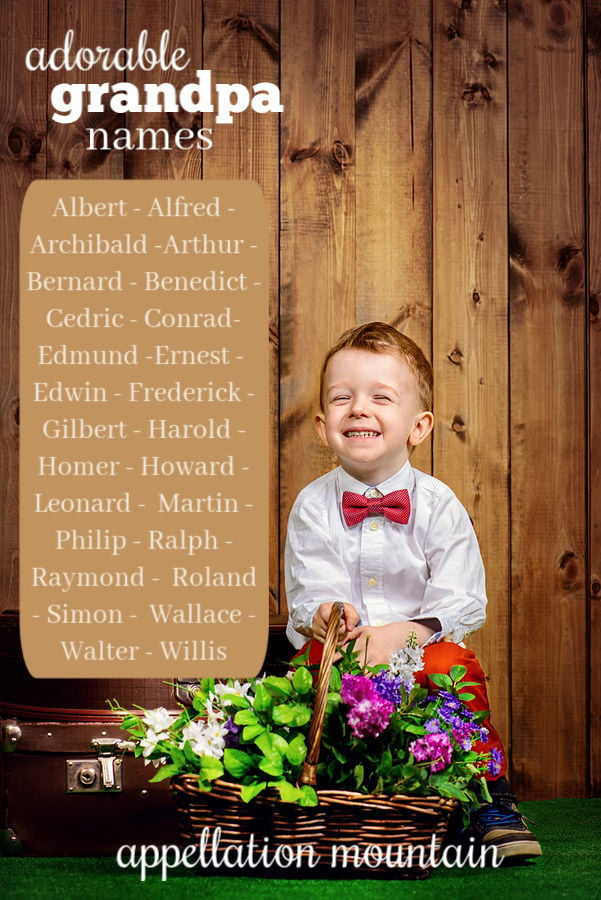 Adorable Grandpa Names for Boys Reasons to Use Really Old School Boy