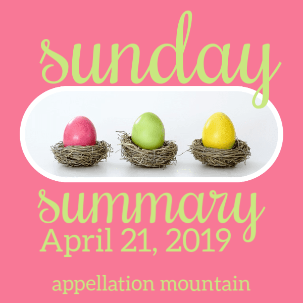 Sunday Summary: 4.21.19