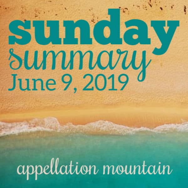 Sunday Summary: 6.9.19