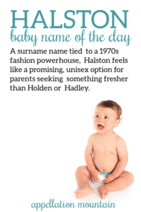 Halston: Baby Name of the Day