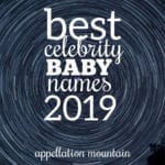Best Celebrity Baby Names 2019