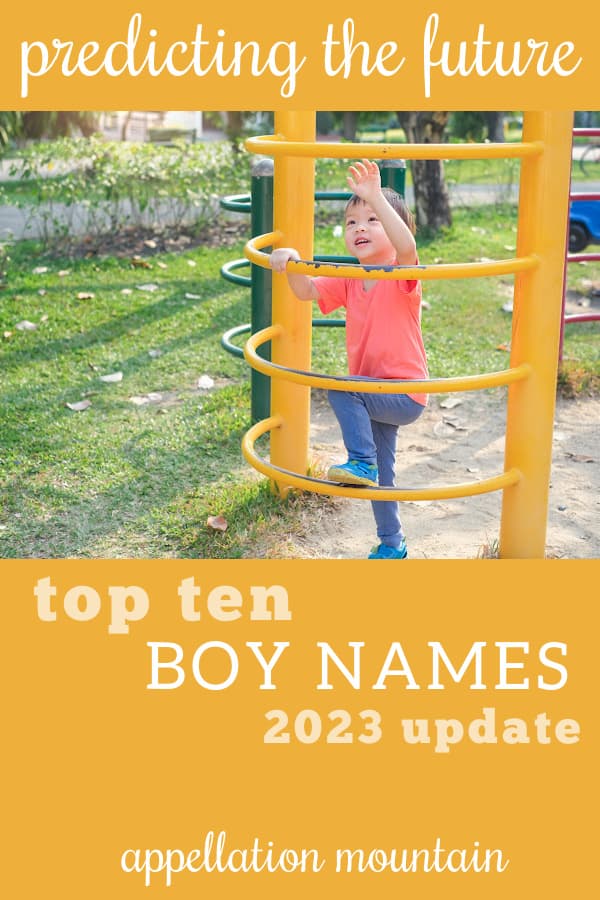 Future Top Ten Boy Names Owen, Asher, Jack Appellation Mountain