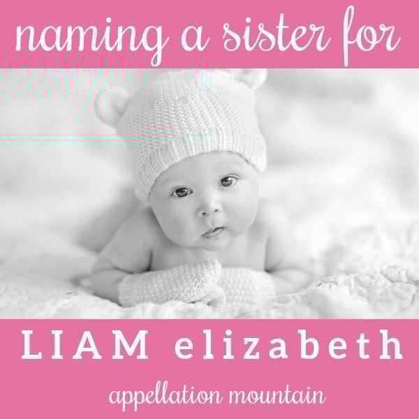 Name Help: What Goes with Girl Liam