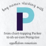 Boy Names Starting with P: Parker, Peter, Penn