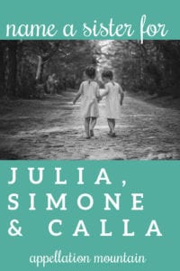 Name Help: A Sister for Julia, Simone & Calla