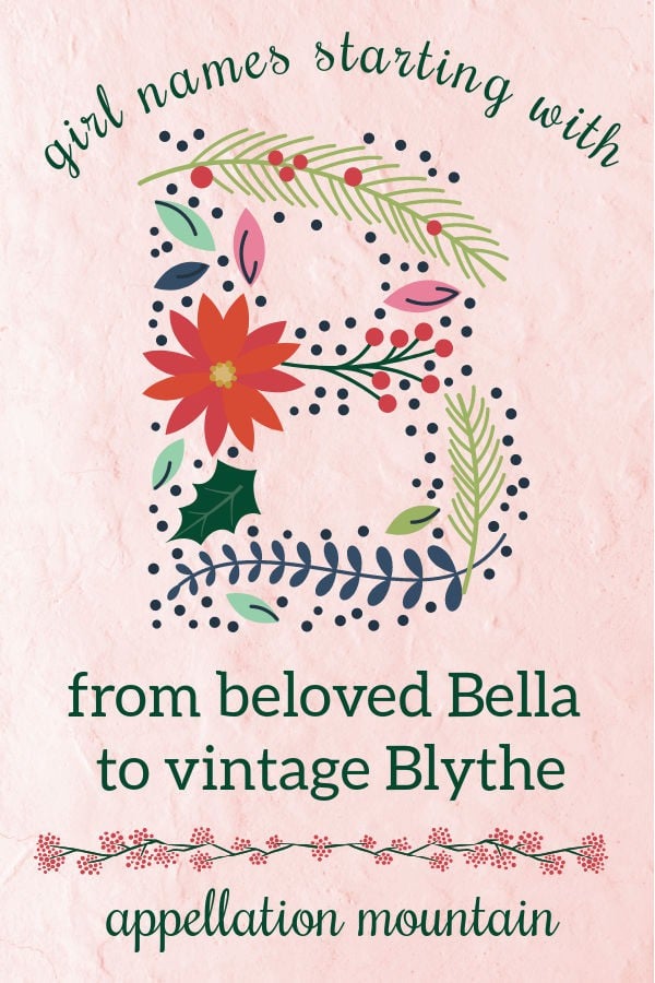Girl Names Starting With B Bella Brynn Beatrice Appellation Mountain Girl names starting with b bella brynn beatrice appellation mountain