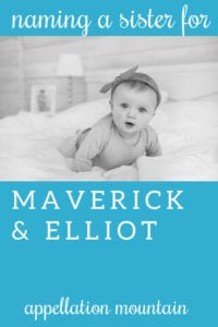 Name Help: A Sister for Maverick & Elliot