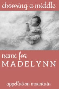 Name Help: MIddle Name for Madelynn