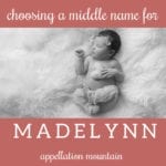 Name Help: A Middle Name for Madelynn