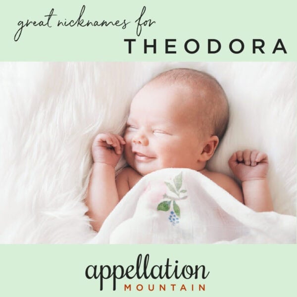 Sleeping baby on green background with text "Great Nicknames for Theodora"