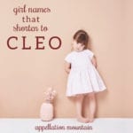 Cleo Names: Cleodora, Cleophee, Cleopatra