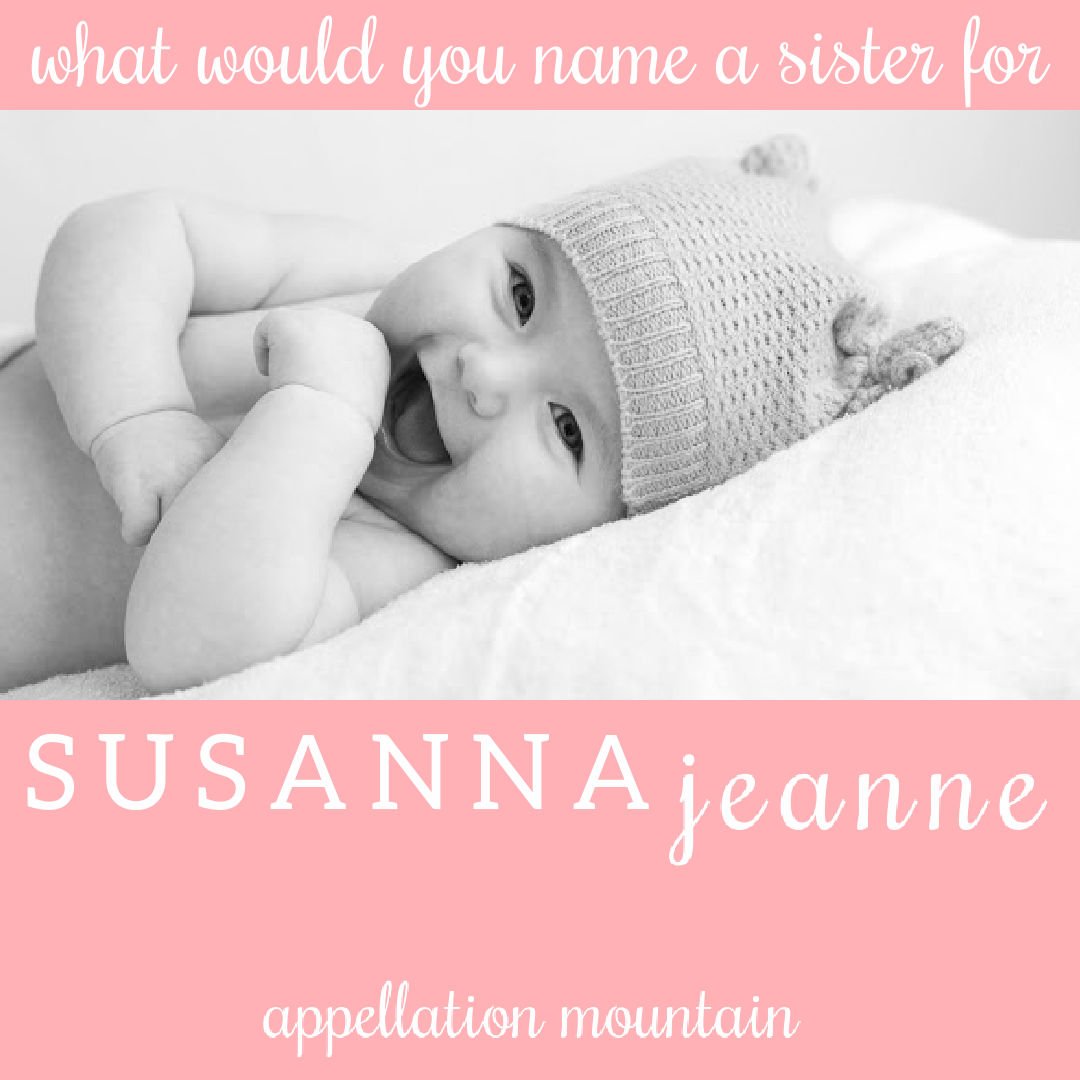 Name Help: A Sister for Susanna Jeanne
