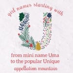 Girl Names Starting with U: Uma, Una, Ursula