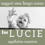 Name Help: A Longer Name for Lucie