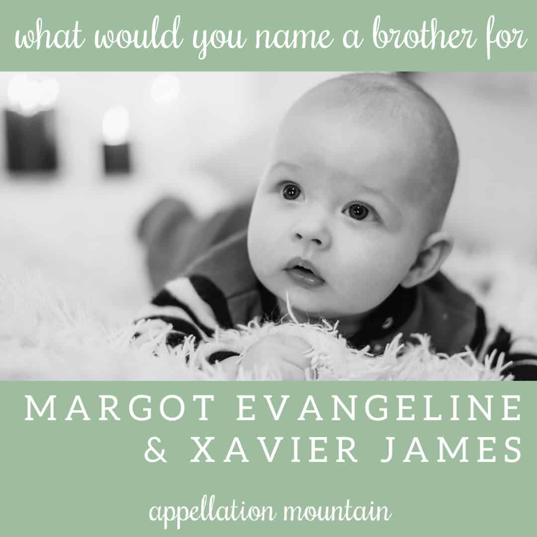 Name Help: A Brother for Xavier and Margot