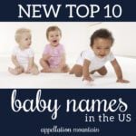 Top Ten Baby Names in the US: May 2022 Update