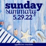 Sunday Summary 5.29.22