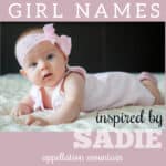 Names like Sadie: 16 Great Alternatives