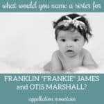 Name Help: Sister for Frankie and Otis