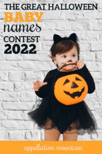 Great Halloween Baby Names Contest 2022 SemiFinals