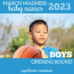 March Madness Baby Names 2023: Boys Opening Round