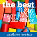 Best New Baby Names 2023
