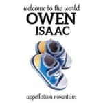 Name Help: Welcome Owen Isaac