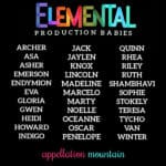 Elemental production babies