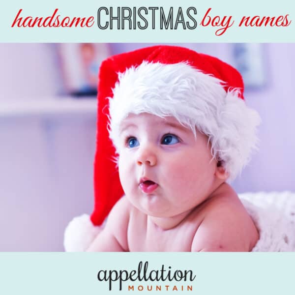 baby wrapped in white blanket wearing Santa hat with text that reads "Christmas boy names"