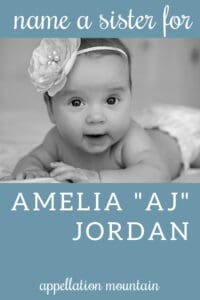 Name Help: Sister for Amelia Jordan