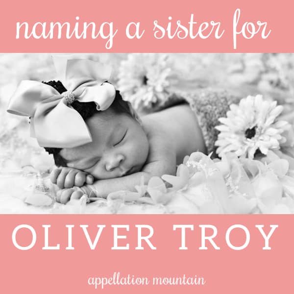 Name Help: A Sister for Oliver Troy