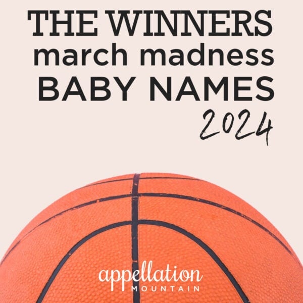 March Madness Baby Names 2024 the winners