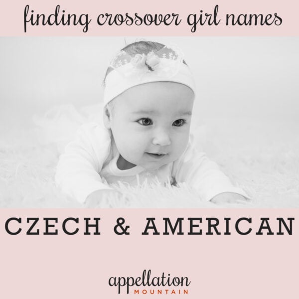 Name Help: Czech-American crossover names for girls