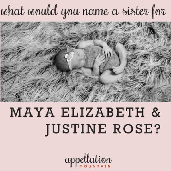 Name Help: A Sister for Maya and Justine
