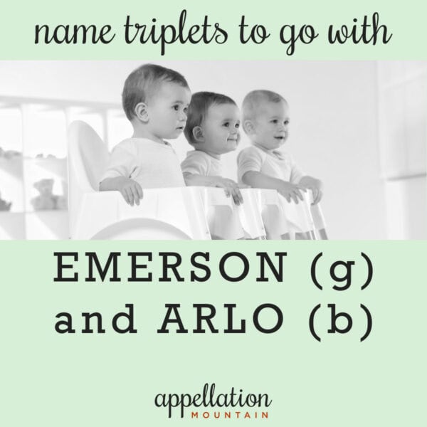name help: naming triplets with Emerson and Arlo