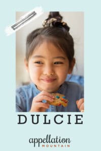 Dulcie: Baby Name of the Day - Appellation Mountain