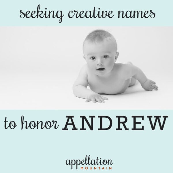 Name Help: Names to Honor Andrew
