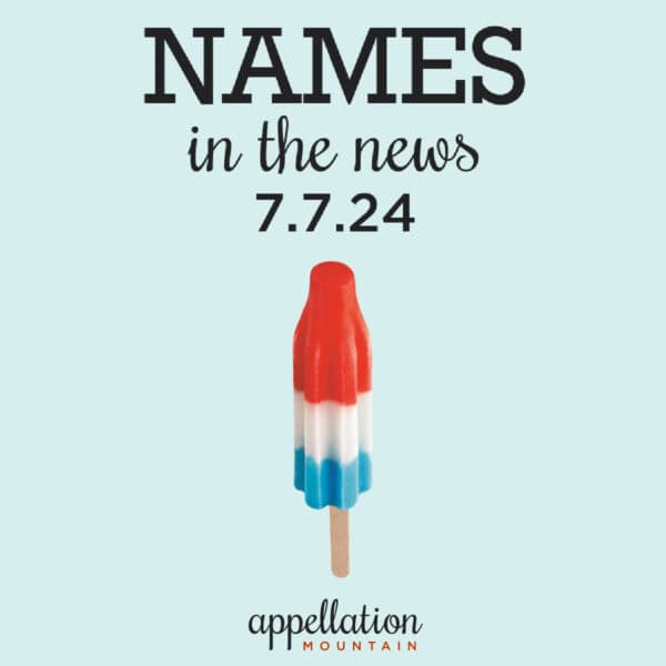 names in the news 7.7.24