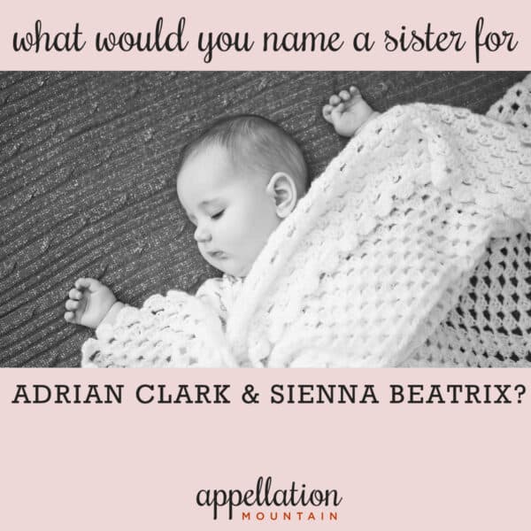 Name Help: A Sister for Adrian and Sienna