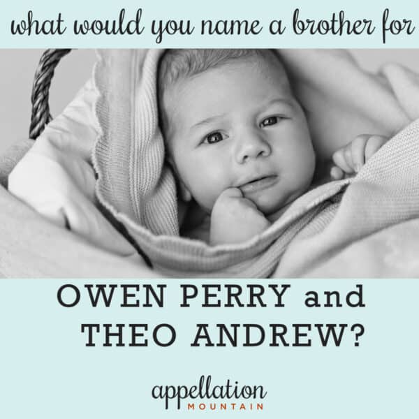 baby boy in blankets with text "What would you name a brother for Owen Perry and Theo Andrew?"