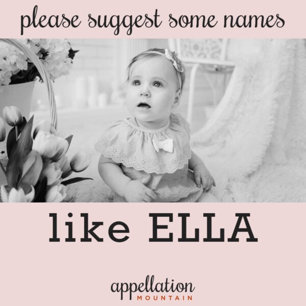 black and white picture of baby girl in dress with headband; "names like Ella"