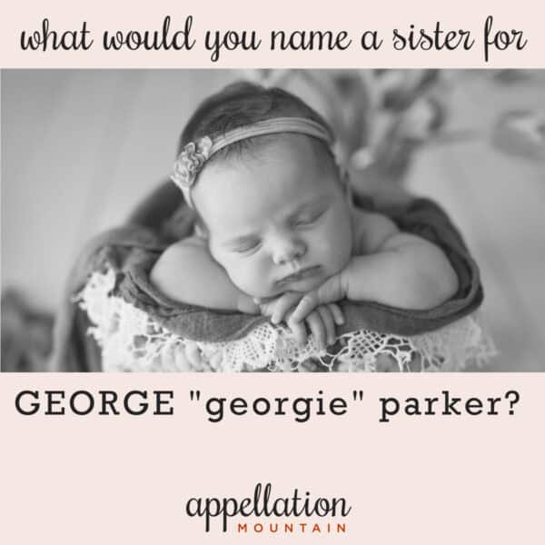 baby girl asleep in basket with headband and flowers; "What would you name a sister for George Parker?"