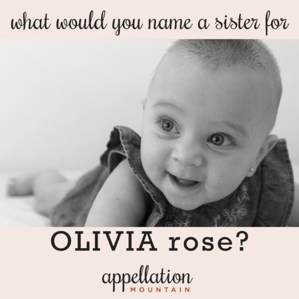 girl baby wearing dark denim romper; text reads "What would you name a sister for Olivia Rose?"