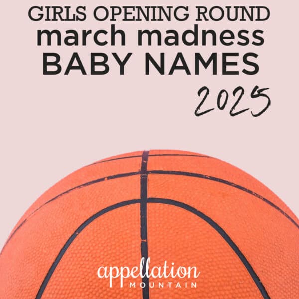 picture of half basketball on pink background "march madness baby names 2025 girls opening round"