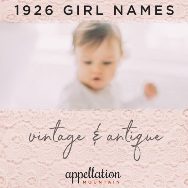 soft focus baby girl in white dress; 1926 girl names