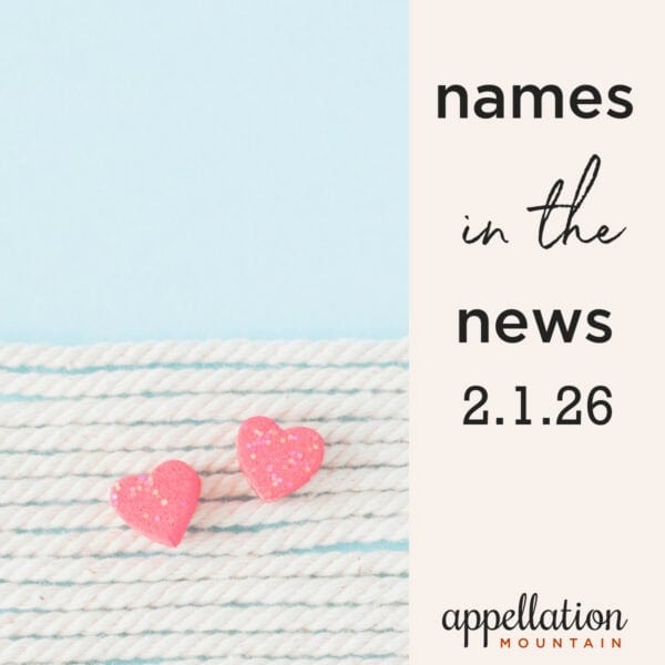 pink candy hearts on rope background; names in the news 2.1.26