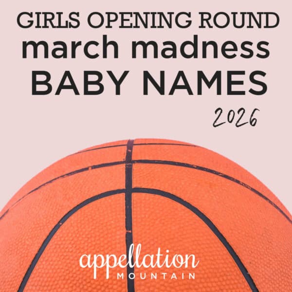 picture of half basketball; March Madness Baby Names 2026 Girls Opening Round