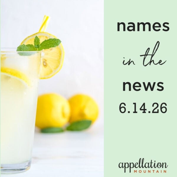 glass of lemonade with lemons; baby names in the news 6.14.26